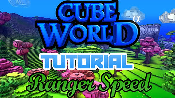 Cube World Tutorial: Ranger - How To Go Super Fast