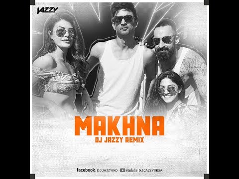 Makhna Remix by Dj jazzy india | Sushant Singh Rajput & Jacqueline Fernandez