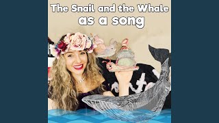 The Snail and the Whale as a song