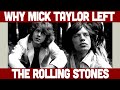 Why Mick Taylor Left The Rolling Stones