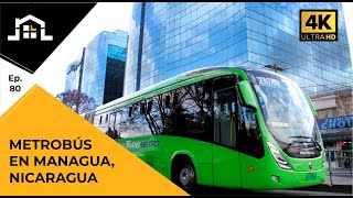 METROBUS NICARAGUA - Metrobus Managua 4K  Bienes Raices Nicaragua ️ Viajar a Nicaragua Ep 80