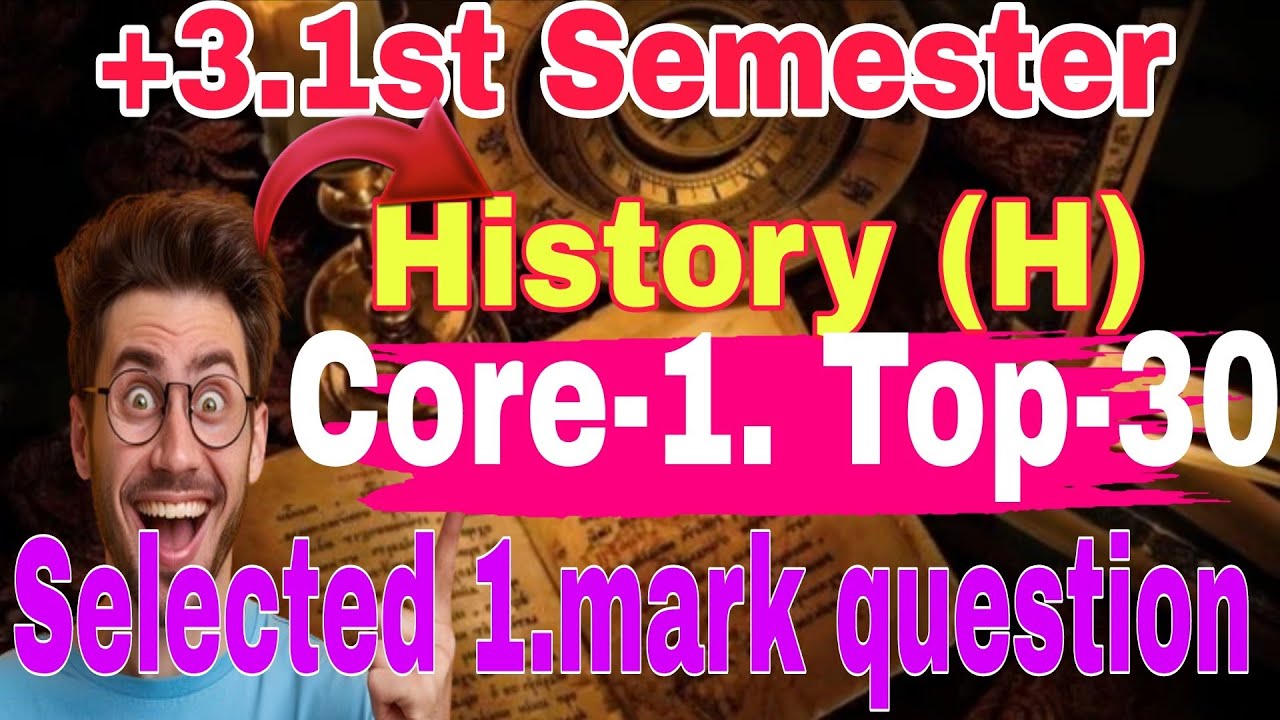 +3.1st Semester History (H) core-1. Selected 1mark question. Exam  ଆଗରୁ ଥରେ ଦେଖିନିଅ👍