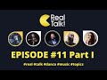 Real talk episode 11 part 1 we talk for real  2021  guests  yugson  kapela