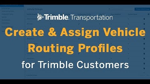 Carrier, Fleet and Transportation Resources | Create Routing Profiles | Trimble Transportation