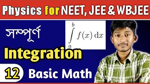 Learn Full Integration in one video for JEE and NEET Physics