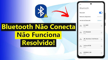 Bluetooth Não Conecta, Não Funciona no Celular (Resolvido 2025)