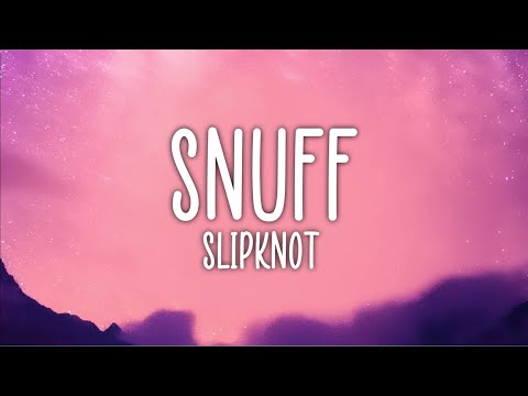 Slipknot - Snuff