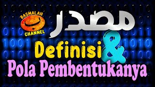 BELAJAR NAHWU - SHORROF : Definisi masdar dan pola wazan serta cara pembentukannya (kaidah nahwu)