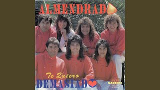 Video thumbnail of "Almendrado - Me Estoy Muriendo de Amor / Vivo Pensando en Ti"