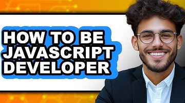 How to Be Javascript Developer (updated)