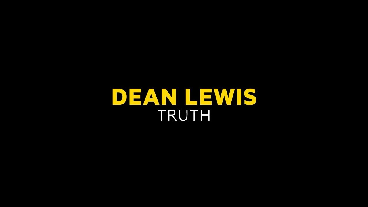 Dean Lewis - Truth