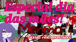 🍃Menma: Naruto next generations🍃 Especial dia das mães!💗