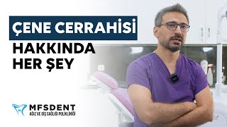 Çene Cerrahisi Hakkında Her Şey | Dt. Mehmet Fatih Sever