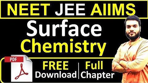 JEE NEET Crash 2019 | Surface Chemistry | Full Theory in 1 Video + PDF Notes