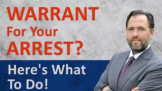 Warrant For Your Arrest? A Former Prosecutor Tells You What To Do! (2022)