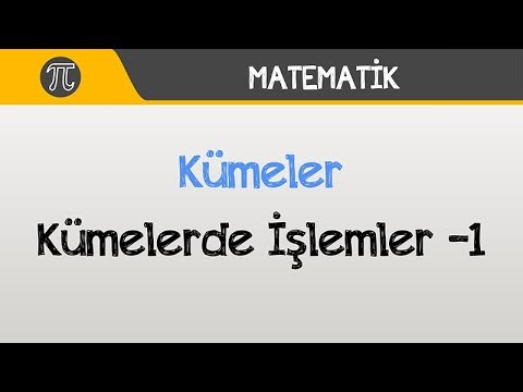 Kümeler - Kümelerde İşlemler -1