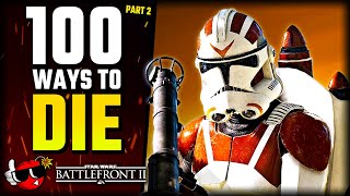100 WAYS to DIE in Star Wars Battlefront 2 (Part 2)