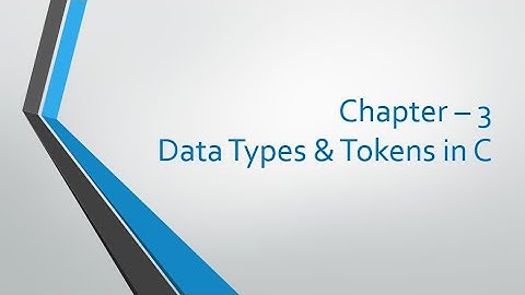 C Programming - Data Types & Tokens