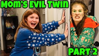 My Mom Has An Evil Twin Part 2! She Escaped!