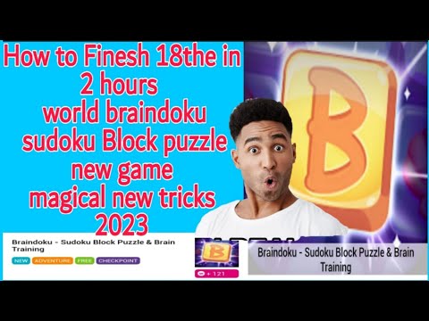How to Finesh 18the world braindoku sudoku Block puzzle game 2023 |English language tutorial 2023