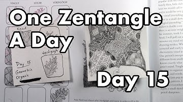 Geometric and Organic Patterns, Yincut, Locar, Verdigogh - One Zentangle A Day (Day 15)