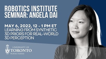 UofT Robotics Institute Seminar: Angela Dai