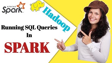 Running sql queries in apache spark | apache spark tutorial | spark sql tutorial | what is spark