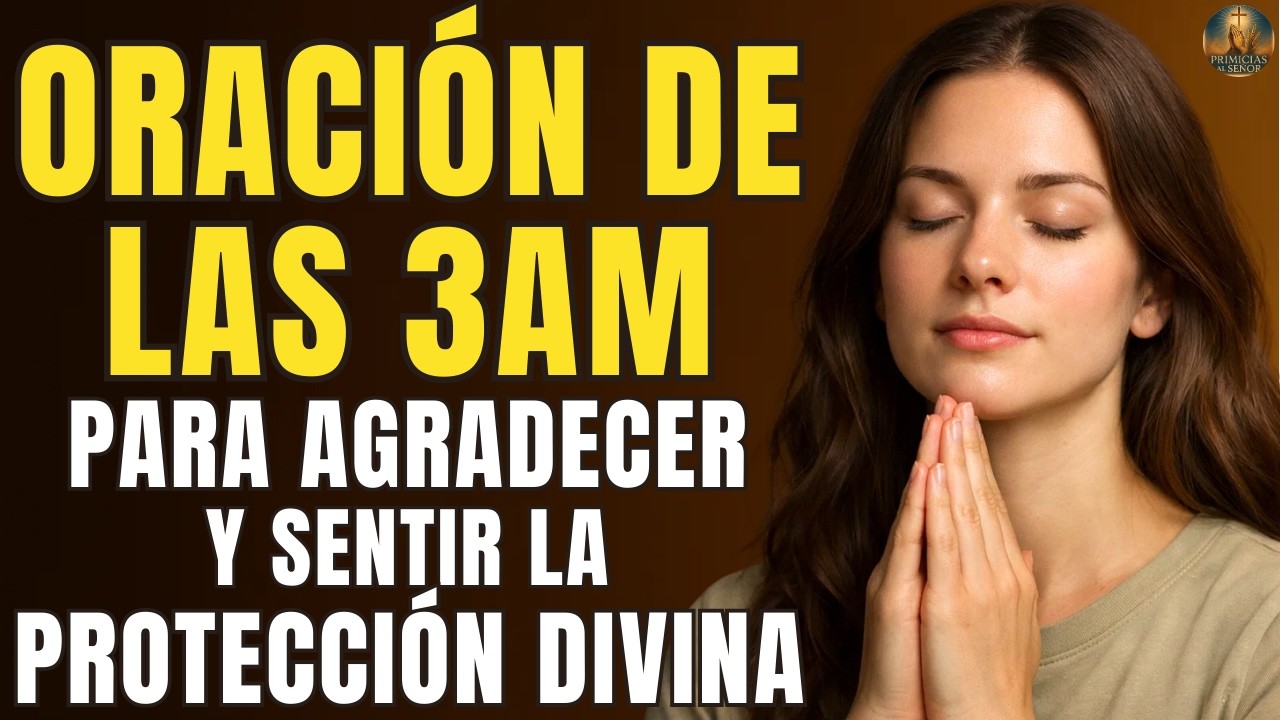 No Sabes de Qué Te Libró Dios Esta Noche: Oración para Agradecer Su Protección Invisible