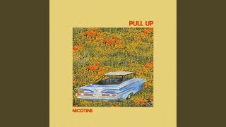 Video thumbnail of "Nicotine - Pull Up"