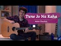 Tune jo na kaha acoustic guitar cover by radhit arora  mohit chauhan  new york