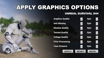 Unreal Survival #44 - Apply Graphics Settings