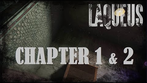 Laqueus  Escape Chapter 1  Chapter  2  walkthrough