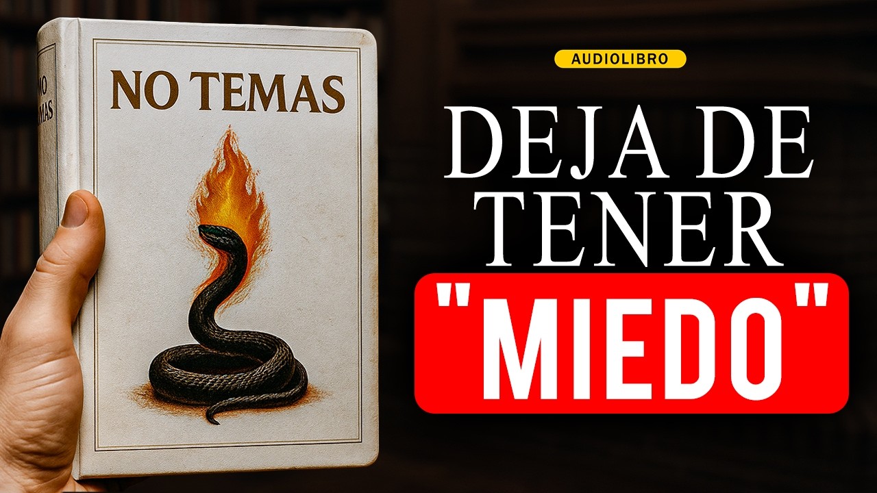 Como ELIMINAR el MIEDO de tu MENTE y SER INVENCIBLE - La Mente de Napoleón Hill | Audiolibro