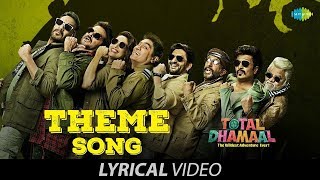 Theme Song | Lyrical |Total Dhamaal | टोटल धमाल | Madhuri | Ajay |Anil |Arshad | Riteish | Dev Negi