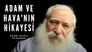 Adam ve Hava'nın Hikayesi - Rabbi Manis Friedman