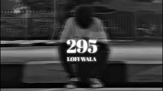 295 Lofi Song ft. @SidhuMooseWala 💙🤞🏻