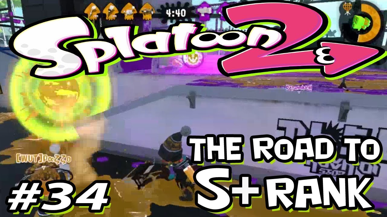 Splatoon 2 - Road to S+ - 34 - "Protect me, God!" - YouTube