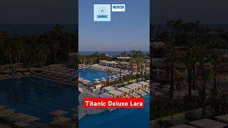 Titanic Deluxe Lara Antalya Turkey Ürkiye Şfet