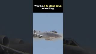 Why the A-10 slows down when it fires... #a10warthog #militaryaviation #brrrrrt #engineering #usaf