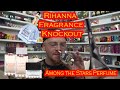 Rihanna Fragrance Knockout 🌟 Among the Stars Perfume Reviews 🌟