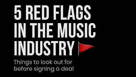 5 Red Flags To Look Out For Before Signing a Contract || What Record Labels Don