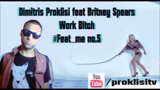Britney Spears - Work Bitch | Hip hop cover by Dimitris Proklisi #feat_me no.5