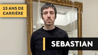 SEBASTIAN - 15 ans de carrière