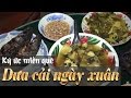 Ký ức miền quê | Dưa cải ngày xuân | THKG