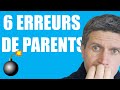 6 ERREURS de parents avec leurs enfants (à éviter autant que possible)