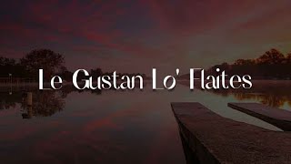 El Joan - Le Gustan lo' Flaites (Letra)
