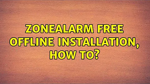 ZoneAlarm Free offline installation, how to? (2 Solutions!!)