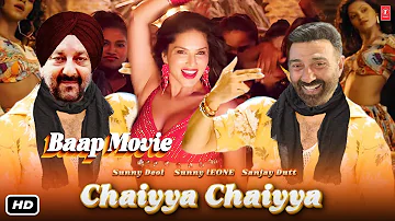 Baap Movie Song : Chaiyya Chaiyya I Sunny Deol I Sanjay Dutt I Sunny Leone I Item Song I 2024