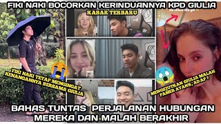 TERNYATA FIKI NAKI MASIH MENGINGAT MOMENT ROMANTISNYA DENGAN GIULIA