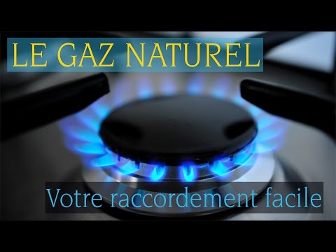 Votre raccordement au gaz naturel : Facile !